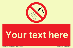 Custom prohibition Do not spray with water